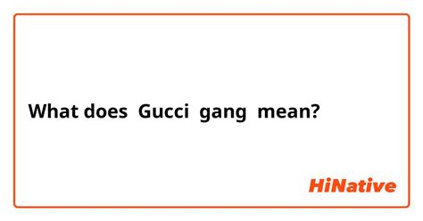 gucci gang meaning in english|gucci gang genius.